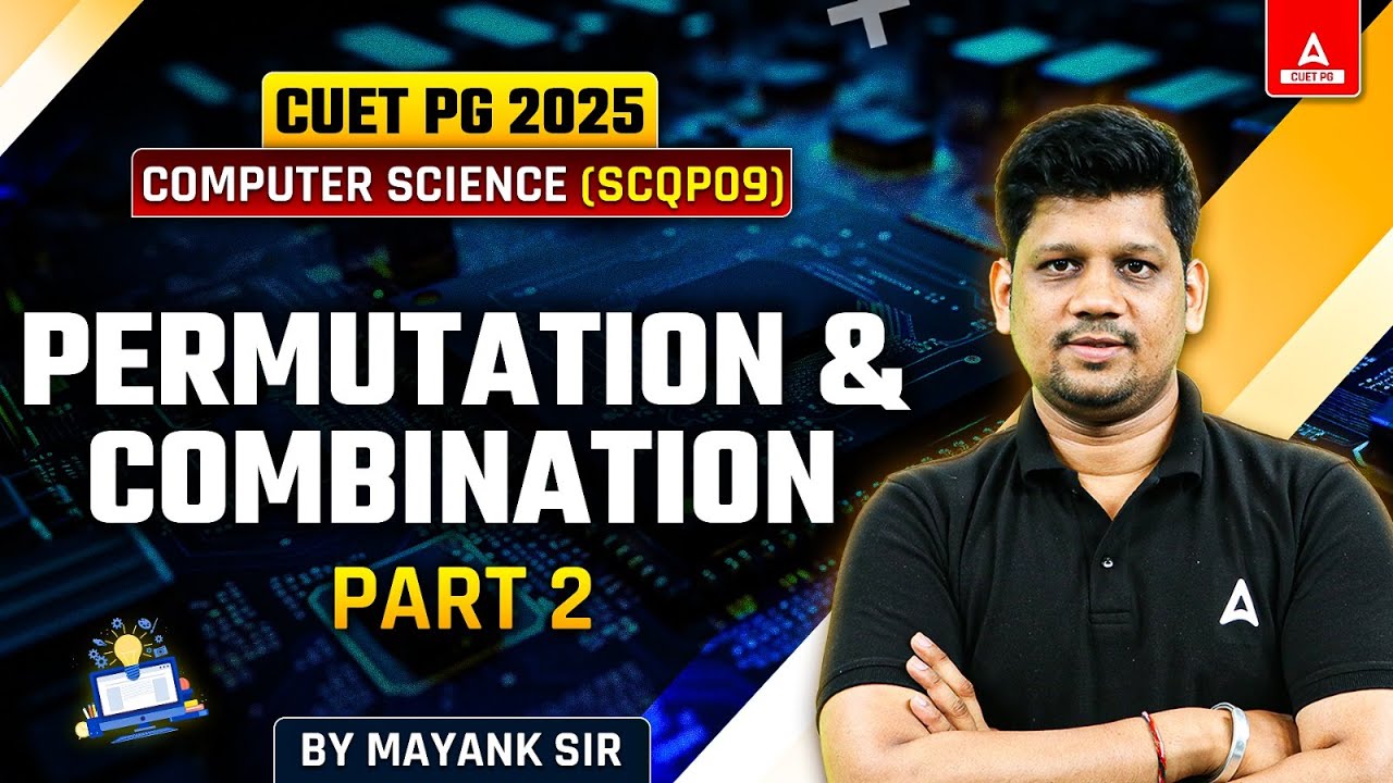 CUET PG MCA 2025 |Permutation & Combination Part 2 | COMPUTER SCIENCE ...