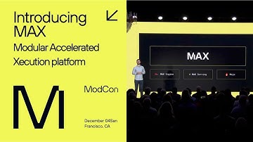 ModCon 2023: Introducing MAX: Modular Accelerated Xecution