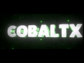 Cobaltx intro clip