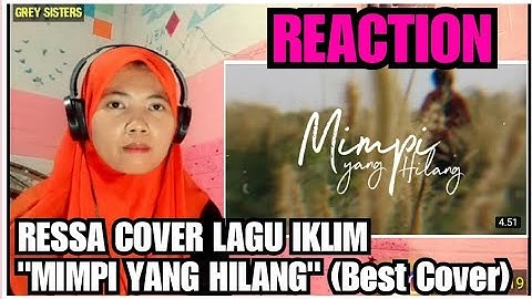 MIMPI YANG HILANG - RESSA ( Dipopulerkan Iklim) REACTION!!