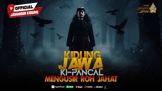 Download Lagu Kidung Jawa  | Mengusir Roh Jahat | Ki Pancal MP3