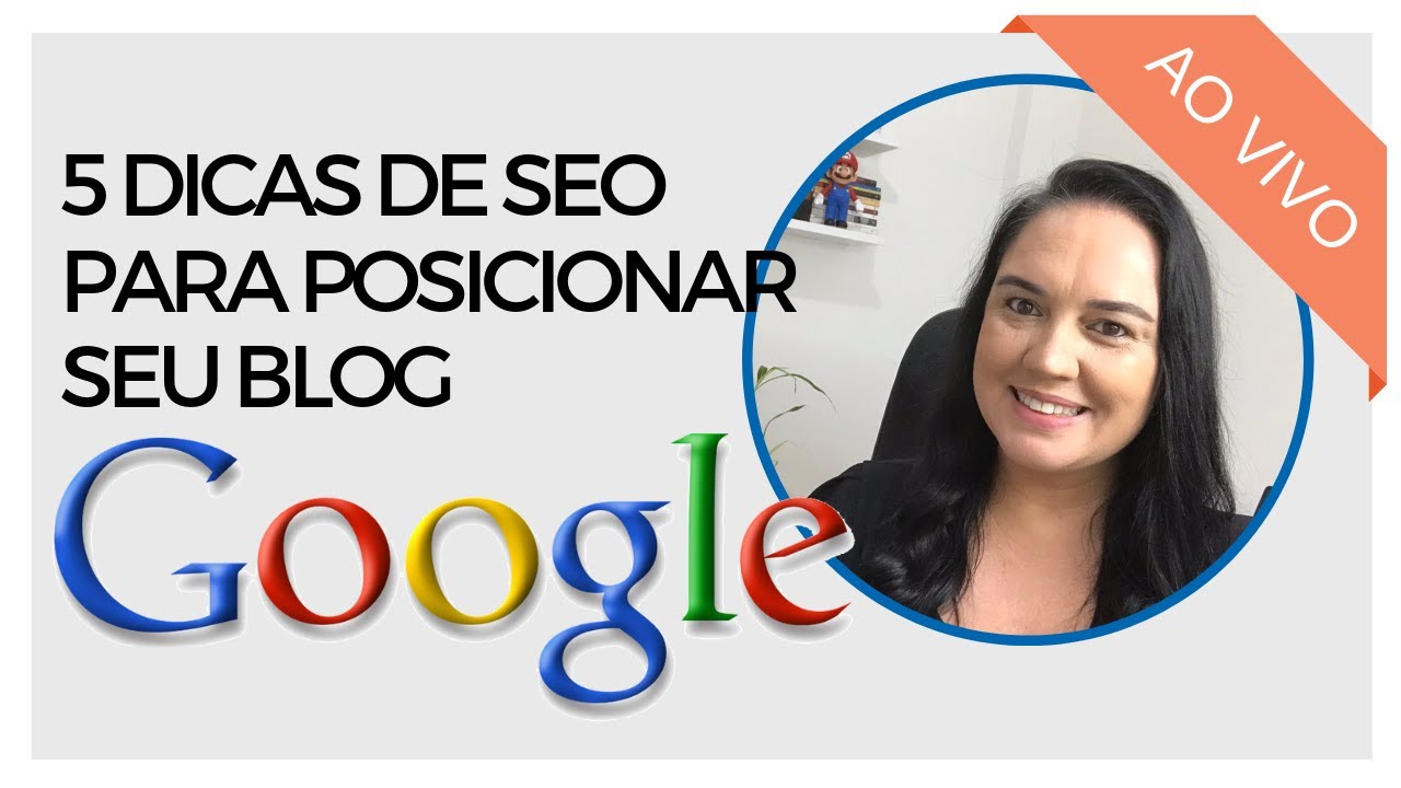 5 Dicas de SEO para Posicionar Seu Blog no Google - YouTube