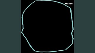 Video thumbnail of "Metric - Love You Back"