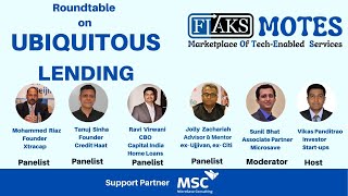Roundtable on “Ubiquitous Lending” - a confluence of FinTechs, incumbents, and policy experts