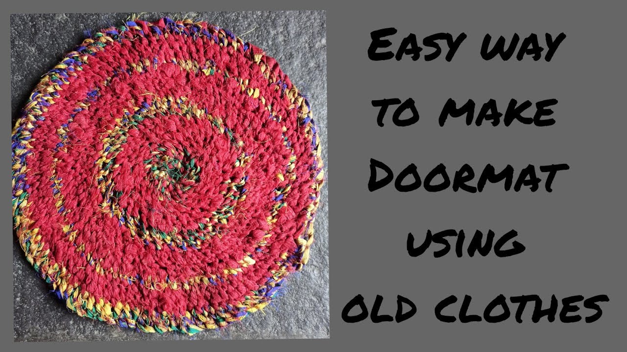 Easy way to make doormat using old cloths. सोप्या पद्धतीने घरीच तयार