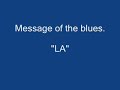 Message of the blues, LA