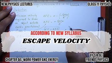 ESCAPE VELOCITY | ACCORDING TO NEW SYLLABUS | | CLASS 11 NEW PHYSICS