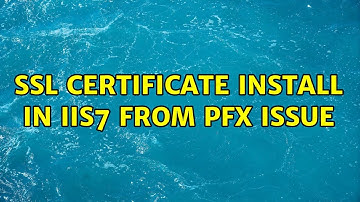SSL Certificate Install in IIS7 from PFX issue