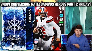 SNOW CONVERSION RATE! CAMPUS HEROES PART 2 FRIDAY? | MADDEN 22 ULTIMATE TEAM
