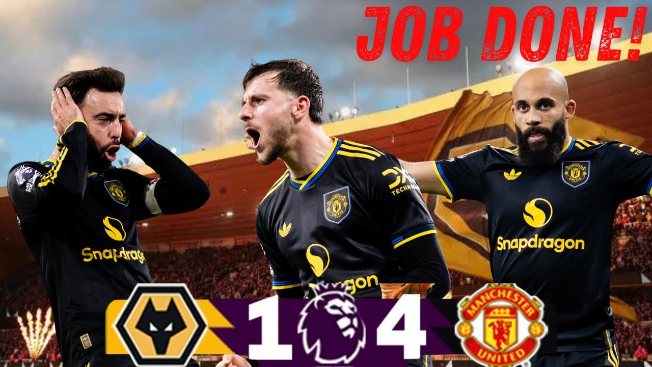 MANCHESTER UNTED GET THE JOB DONE! TOP 4 RACE ON??? Wolves 1-4 Manchester United