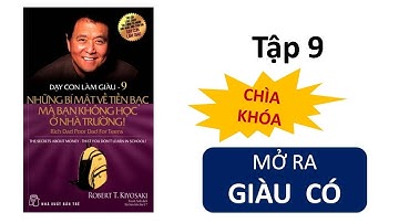 Tóm tắt sách: DẠY CON LÀM GIÀU Tập 9 (Robert Kiyosaki)