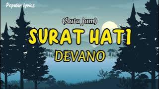 Surat Hati - Devano (satu jam) full lirik