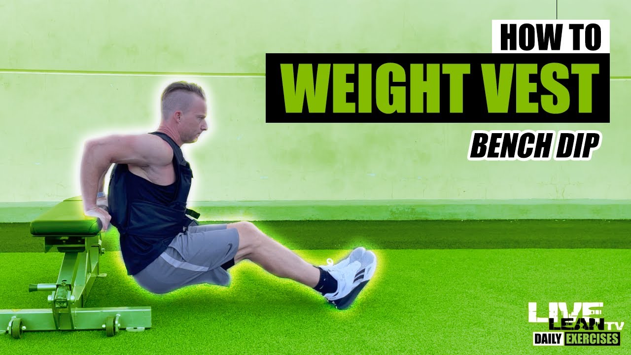 How To Do A WEIGHT VEST BENCH DIP Exercise Demonstration Video and