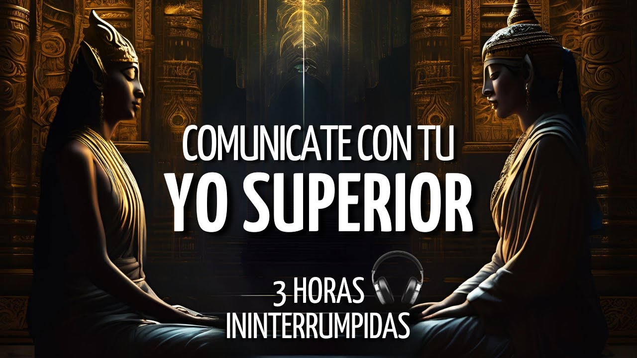 🎧3 Horas ININTERRUMPIDAS de MEDITACIONES para COMUNICARTE con TU YO SUPERIOR | RECIBE sus MENSAJES💫