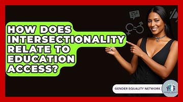 How Does Intersectionality Relate To Education Access? - Gender Equality Network