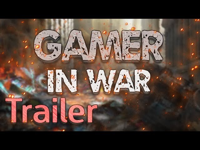 GAMER IN WAR | Trailer