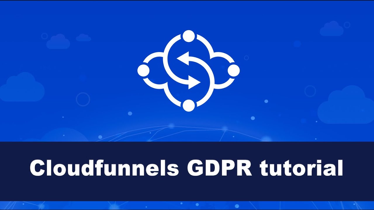 Cloudfunnels GDPR tutorial