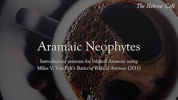 Aramaic Neophytes – Lesson 1