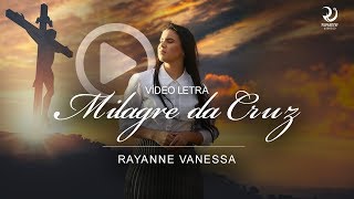 Rayanne Vanessa - Milagre da Cruz (Lyric Vídeo Oficial) chords