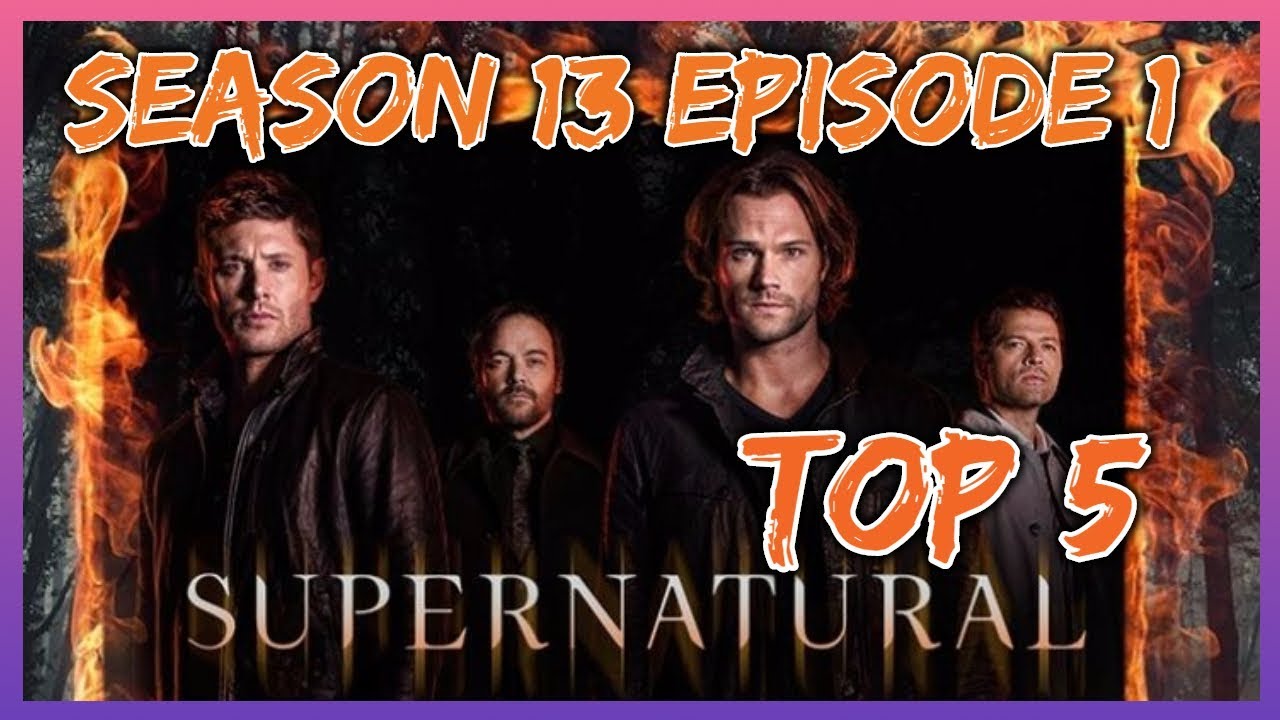 Supernatural Season 13 Episode 1 Review - YouTube