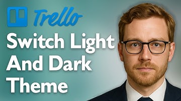 How To Switch Between Light And Dark Theme Trello  [2025 Guide]