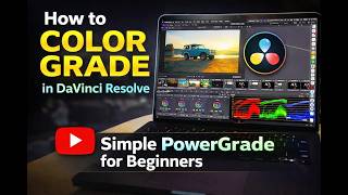 How to Color Grade in DaVinci Resolve | Simple PowerGrade for Beginners