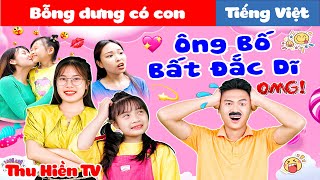 ÔNG BỐ BẤT ĐẮC DĨ | Bỗng Dưng Có Con 💕 Tổng Hợp Phim Cổ tích Đời thực Hay Nhất 💕 Thu Hiền TV