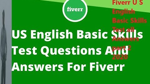 Fiverr U S  English Basic Skills Test all Answers part 2 2020