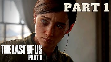 The Last of Us 2 - Complete Gameplay Walkthrough Part #1 (NO COMMENTARY)