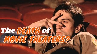 The Unfortunate Demise of Movie Theaters [Why are Movie Theaters on the Verge of Extinction?]