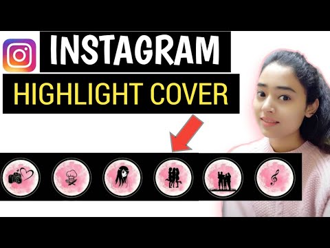 How to Make Instagram Highlight Covers || In Hindi ( Easiest and Attractive Method) .