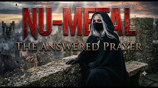 Aggressive NU Metal Style (FFO: Linkin Park, Slipknot, Limp Bizkit) - The Answered Prayer