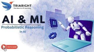 Probabilistic Reasoning in AI | Uncertainty in Artificial Intelligence | AI & ML – Chapter 23