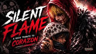 SILENT FLAME | Corazon's Final Smile — One Piece Rock Tribute