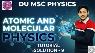 AMP Tutorial 9 Solution || Du MSc Physics 2026 Batch || Full Explanation #du #mscphysics