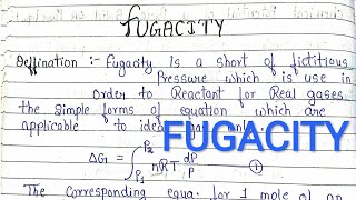 FUGACITY |defination |derivation |FUGACITY coefficient |physical chemistry