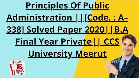 Principles Of Public Administration || [Code. : A-338] Solved Paper -2020 / B. A Third-Year Private
