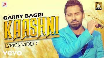 Kaashni - Lyrics Video | Garry Bagri | Jatt Vs Patola