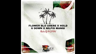 Razy NKV - Flower Blo Arere x Hold U Down x Nilpis Mangi (Mashup) 🇵🇬