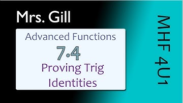 MHF4U: 7.4 Proving Trig Identities