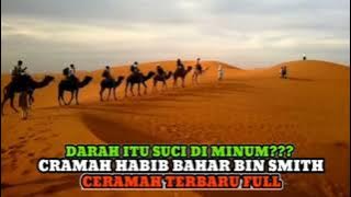 KISAH 2 SAHABAT YG MINUM DARAH RASULLULLAH.CERAMAH HABIB BAHAR BIN SEMITH TERBARU.