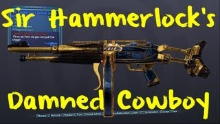 'Damned Cowboy' Unique Weapon Guide - Borderlands 2