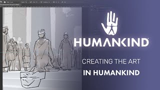 Creating The Art In Humankind with Senior Concept Artist - Lauris Stephani