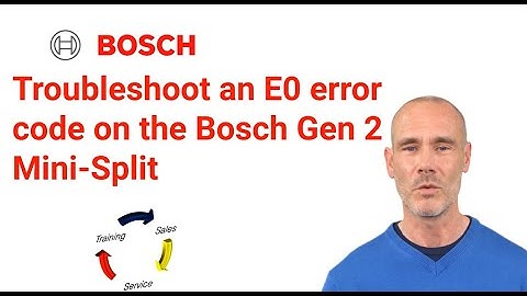 Troubleshoot an E0 error code on the Bosch Generation 2 Mini-Split