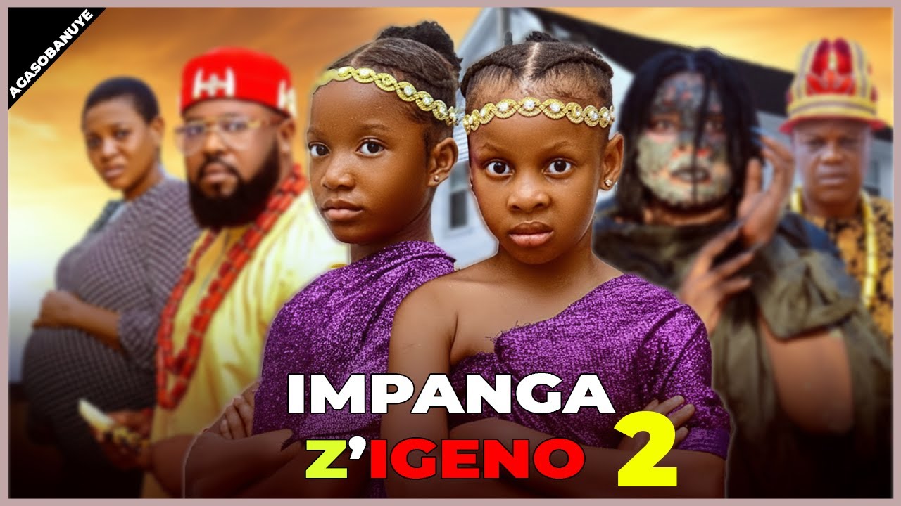 Abana b'IMBARAGA ZIDASANZWE -P 2- Bahuye Batazi Ko Ari IMPANGA