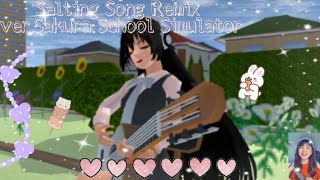 Salting Song Remix Ver.sakura School Simulatorsakura Semei