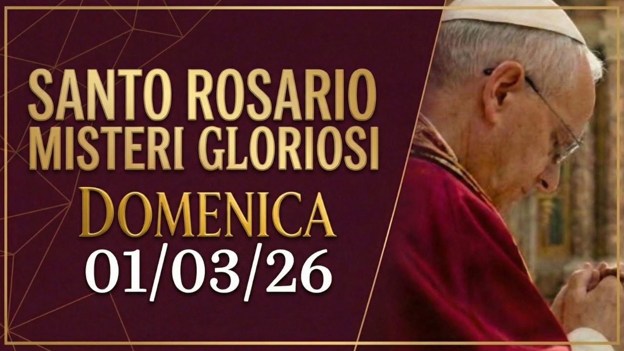 CAMBIA PROSPETTIVA! Santo Rosario 1 Marzo, Misteri Gloriosi | La Vista dall'Alto