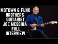 Motown & Funk Brothers Guitarist, Joe Messina - FULL INTERVIEW