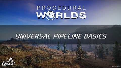 Gaia - Basics - Universal Pipeline Installation & Terrain Creation Walkthrough