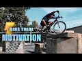 Bike trial motivation  aurlien fontenoy